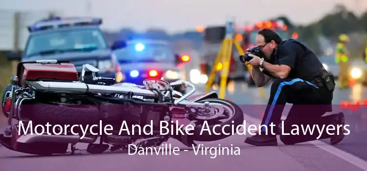 Motorcycle And Bike Accident Lawyers Danville - Virginia